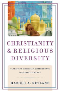 Netland, Harold A.; — Christianity and Religious Diversity