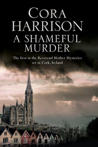 Cora Harrison — A Shameful Murder