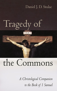 Daniel J. D. Stulac; — Tragedy of the Commons