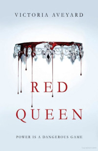 Victoria Aveyard — Red Queen #1 (Red Queen)