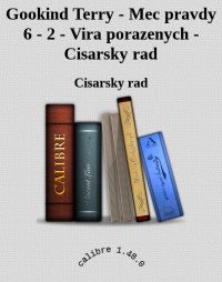 Cisarsky rad — Gookind Terry - Mec pravdy 6 - 2 - Vira porazenych - Cisarsky rad