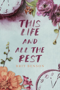 Brit Benson — This Life and all the Rest