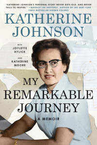 Katherine Johnson — My Remarkable Journey