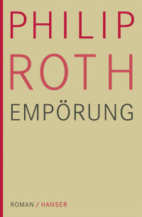 Philip Roth — Empörung