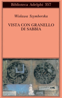 Wislawa Szymborska — Vista Con Granello Di Sabbia