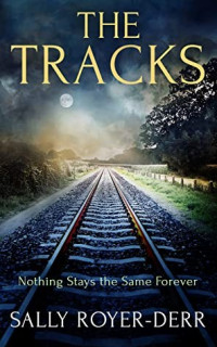 Sally Royer-Derr — The Tracks