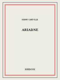 Henry Gréville [Gréville, Henry] — Ariadne