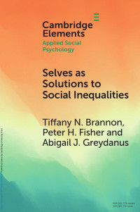 Tiffany N. Brannon, Peter H. Fisher & Abigail J. Greydanus — Selves as Solutions to Social Inequalities