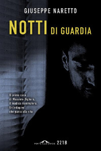 Giuseppe Naretto — Notti di guardia