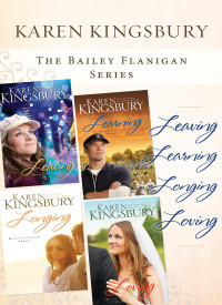 Karen Kingsbury; — The Bailey Flanigan Collection