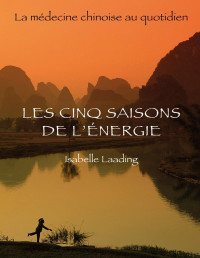 Isabelle Laading — Les cinq saisons de l'energie