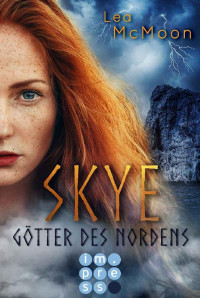 Lea McMoon — Skye. Götter des Nordens