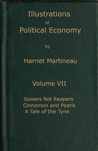 Harriet Martineau — Illustrations of Political Economy, Volume 7 (of 9)