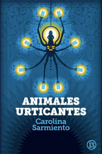 Carolina Sarmiento — Animales urticantes