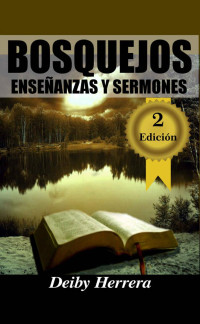 Deiby Herrera — Bosquejos. Enseñanzas y sermones