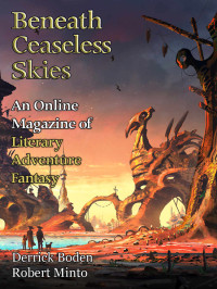 Derrick Boden & Robert Minto — Beneath Ceaseless Skies Issue #354
