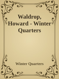 Winter Quarters — Waldrop, Howard - Winter Quarters