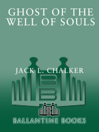 Chalker, Jack L. — Ghost of the Well of Souls