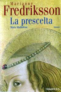 Marianne Fredriksson — La prescelta