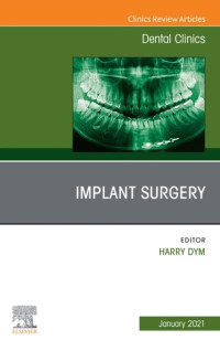 Harry Dym — Implant Surgery, An Issue of Dental Clinics of North America (Volume 65-1)
