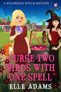 Elle Adams — Curse Two Birds with One Spell