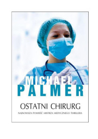 Ostatni chirurg — Palmer Michael