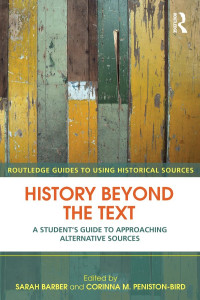 Sarah Barber & Corinna M. Peniston-Bird — History Beyond the Text