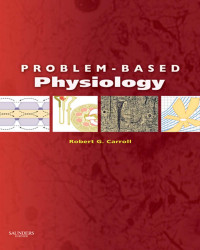 Robert G. Carroll — Problem-Based Physiology