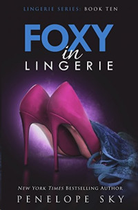 Penelope Sky — Lingerie 10 Foxy In Lingerie