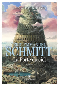 Éric-Emmanuel Schmitt — La porte du ciel