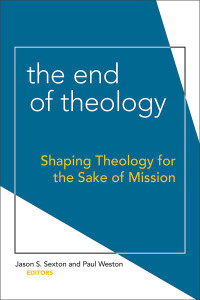 Jason S. Sexton, Paul Weston — The End of Theology