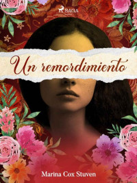 Marina Cox Stuven — Un remordimiento (Spanish Edition)