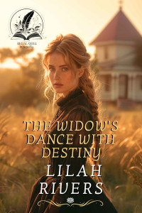 Rivers, Lilah — The Widow's Dance with Destiny