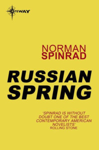 Norman Spinrad — Russian Spring