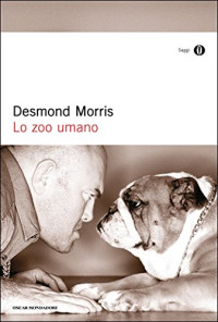 Desmond Morris — Lo zoo umano