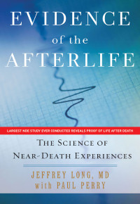 Jeffrey Long — Evidence of the Afterlife