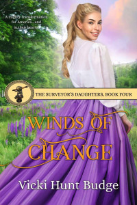 Vicki Hunt Budge [Budge, Vicki Hunt] — Winds of Change (The Surveyor's Daughters Book 4)