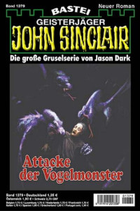 Dark, Jason — [John Sinclair 1379] • Attacke der Vogelmonster