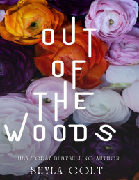 Shyla Colt — Out of the Woods (Lunar Omegaverse Book 6)