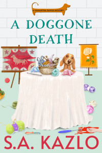 S.A. Kazlo — A Doggone Death (Samantha Davis Mystery 2)