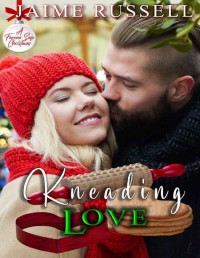 Jaime Russell — Kneading Love (A Forever Safe Christmas Book 4)