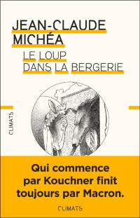 Jean-Claude Michéa — Le Loup dans la bergerie - Droit, libéralisme et vie commune