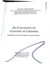 Eduardo C. Silveira Marchi — Da Concordata no Concurso de Credores - O precedente romano do "pactum ut minus solvatur"