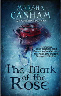 Marsha Canham — The Mark of the Rose (The Black Wolf Series)