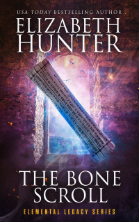 Elizabeth Hunter — The Bone Scroll