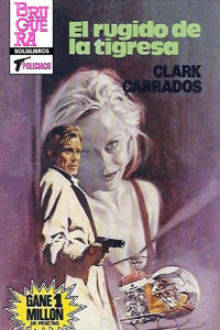 Clark Carrados — El rugido de la tigresa