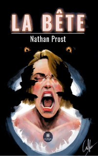 Nathan Prost — La bête