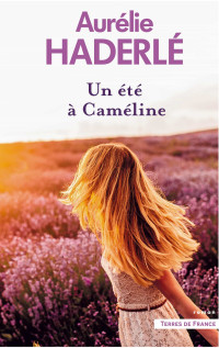 Aurélie Haderlé — Un été à Cameline