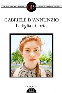 Gabriele D’annunzio [D’annunzio, Gabriele] — La figlia di Iorio