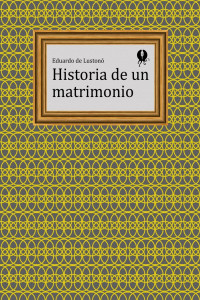 Eduardo de Lustonó — Historia de un matrimonio